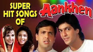 Aankhen Hindi Movie  All Songs Collection Jukebox  Govinda Shilpa Shirodkar [upl. by Davies]