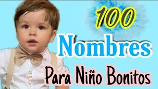 100 Nombres de Niño 👶 Bonitos hermosos en Tendencia para este 2024 [upl. by Linell]