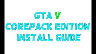 GTA V install Guide Corepack [upl. by Wehttam]