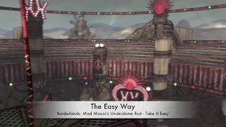 The Easy Way Mad Moxxis Underdome Riot  Take It Easy [upl. by Enatan]