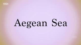 How To Pronounce Aegean Sea [upl. by Lleruj60]