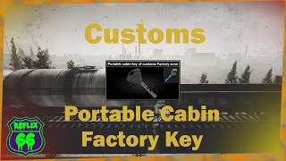 12 Customs Portable Cabin Key Factory Zone  Key Guide  Reflix66  Escape From Tarkov [upl. by Nolaj]