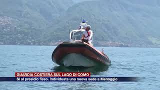 Etg  Guardia costiera sul Lago di Como Sì al presidio fisso individuata una nuova sede a Menaggio [upl. by Janith]