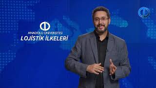 LOJİSTİK İLKELERİ  Ünite 5 Konu Anlatımı 1 [upl. by Raveaux974]