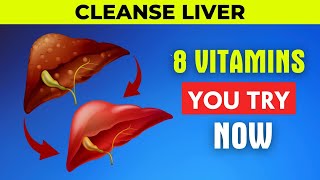 Top 8 VITAMINS for CLEANING your LIVER Repair Liver Damage [upl. by Alleen910]