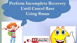 How to Perform Incomplete recovery Until Cancel Base Using Rman Backup  Step By Step [upl. by Riedel]