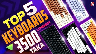 5 Mechanical Keyboards Under 3500tk [upl. by Waring704]