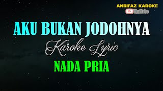 AKU BUKAN JODOHNYA KAROKE NADA PRIA TRI SUAKA [upl. by Hardunn]