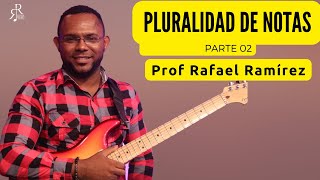 Parte 02 PLURALIDAD DE NOTAS con ProfRafael Ramírez [upl. by Carmelle673]