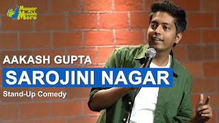 Sarojini Nagar  Excuse Me Brother  StandUp Comedy by Aakash Gupta [upl. by Ramraj]