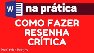 Como fazer RESENHA CRÍTICA  ABNT [upl. by Berkshire]