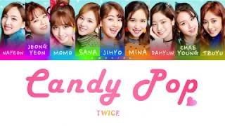 TWICE 트와이스  Candy Pop Color Coded LyricsJapRomEng [upl. by Lawson634]