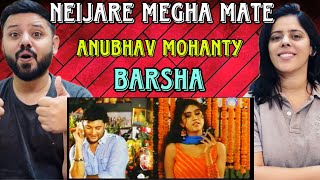 Neijare Megha Mate Song Reaction  Anubhav Mohanty  Barsha  Odia Romantic song [upl. by Larok]