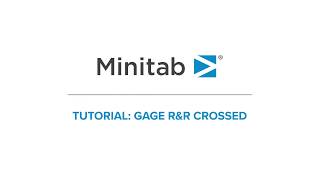 How to perform a gage RampR crossed study  Minitab Tutorial Series [upl. by Nosylla72]