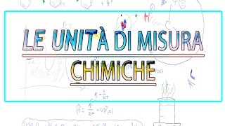 Le unità di misura chimiche [upl. by Berghoff]