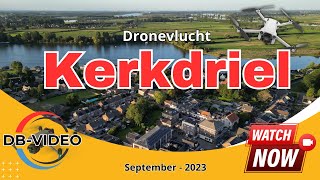 4K 🇳🇱 Dronevlucht Kerkdriel  September 2023 [upl. by Barayon]