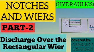 Discharge Over A Rectangular Notch  Fluid Mechanics [upl. by Antonio349]