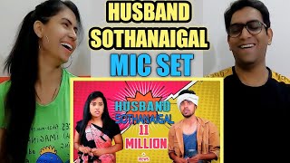 Husband Sothanaigal  Reaction  Micset  CINE ENTERTAINMENT [upl. by Betthezul]