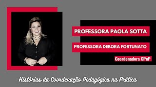 Histórias da Coordenação Pedagógica Débora Fortunato [upl. by Shanta573]