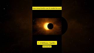 How many Earths can fit inside the sun Sun volume Earth space Facts Short vedios universe [upl. by Irina]