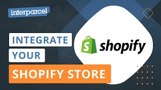 How To Integrate Your Shopify Store With Interparcel [upl. by Glovsky39]