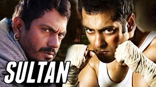 Salman Khan’s SULTAN  Nawazuddin Siddiqui To Play VILLIAN [upl. by Reiners]