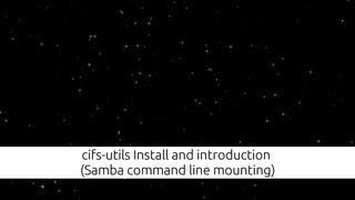 cifsutils Install and introduction Samba command line mounting [upl. by Olodort]