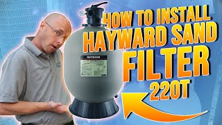 How to Replace a Hayward Sand Filter 220T  New Hayward Sand Filter Installation  Aquanut Academy [upl. by Nnhoj665]