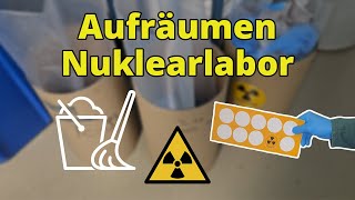 Aufräumen in Nuklearlabor  Praktikum Nuklearchemie [upl. by Elkcim16]