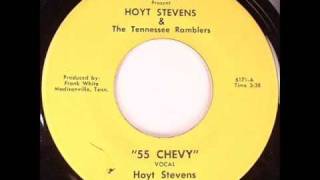 Hoyt Stevens  55 Chevy [upl. by Pisano]