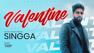 VALENTINE Official Song SINGGA  New Punjabi Song  Latest Punjabi Songs 2022 [upl. by Nallek]