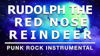 Rudolph the Red Nose Reindeer  Punk Rock Instrumental Version Karaoke [upl. by Munford]