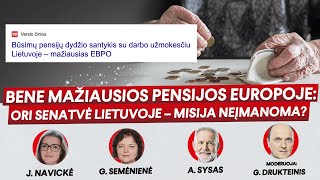 Bene mažiausios pensijos Europoje ori senatvė Lietuvoje – misija neįmanoma [upl. by Ransell10]