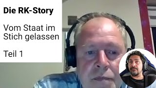 Die RKStory  Vom Staat im Stich gelassen  Teil 1 [upl. by Ogires]