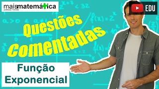 Função Exponencial Questões Comentadas  Parte 1 [upl. by Ferrel]