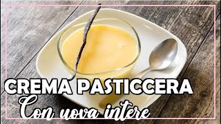 Crema pasticcera con uova intere  ricetta facile e veloce [upl. by Anhoj]