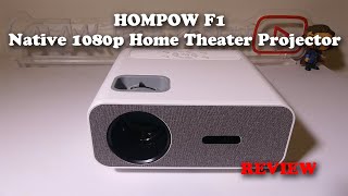 HOMPOW F1 Native 1080p Home Theater Projector REVIEW [upl. by Combs340]