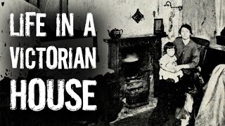 Life in a Victorian House Hard Lives of the Poor [upl. by Luckin]