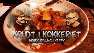 Krudt i Kokkeriet Indisk kylling i karry [upl. by Erret842]