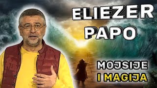 ELIEZER PAPO  VANJA ELEZ PODCAST  Predavanje Mojsije i magija [upl. by Leopoldine287]