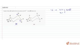 Explain that A readily forms an alkene with Ic but B does not  11  ALKENES AND ALKAD [upl. by Akinoj]