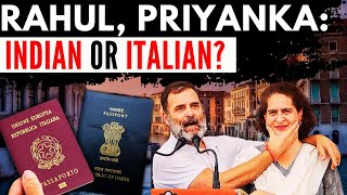 Not just Rahul Gandhi but Priyanka Gandhi too has an Italian passport Dont rules apply [upl. by Ylrrad]