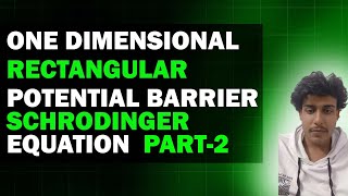 one dimensional rectangular potential barrier Schrodinger equation sol part 2quantum mechanics [upl. by Berty]