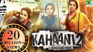 Kahaani 2 Durga Rani Singh  Vidya Balan Arjun Rampal  Sujoy Ghosh Boundscript [upl. by Gavrah]