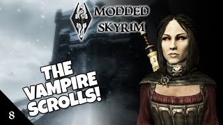 The Vampire Scrolls  Modded Skyrim 8 1809 [upl. by Tartaglia357]