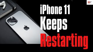 What to Do If Your iPhone 11 Keeps Restarting Itself Every Few Minutes or Over and Over Randomly [upl. by Boote550]