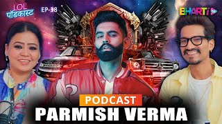 Parmish Verma The True Story Behind a Rising Star [upl. by Earas944]