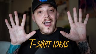 10 TSHIRT DESIGN IDEAS To INSPIRE You [upl. by Zetroc984]