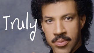 Truly Lionel Richie￼ [upl. by Ennoirb]