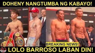 Doheny nakaka TAKOT BANTA kay Inoue KNOCKOUT mamaya  Lolo Barroso UNDERCARD ni Inoue [upl. by Ondine]